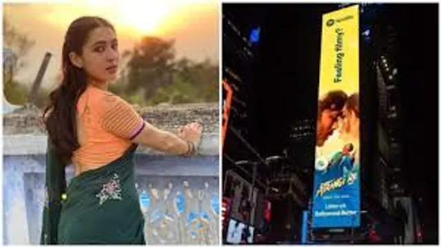 Sara Ali Khan is elated with her dream actualising, Atrangi Re poster shows at Times Square, New York!