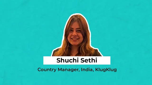 KlugKlug appoints Shuchi Sethi as Country Manager for India