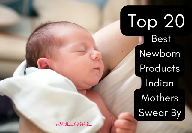 20 Best Newborn Products Indian Mothers Swear By