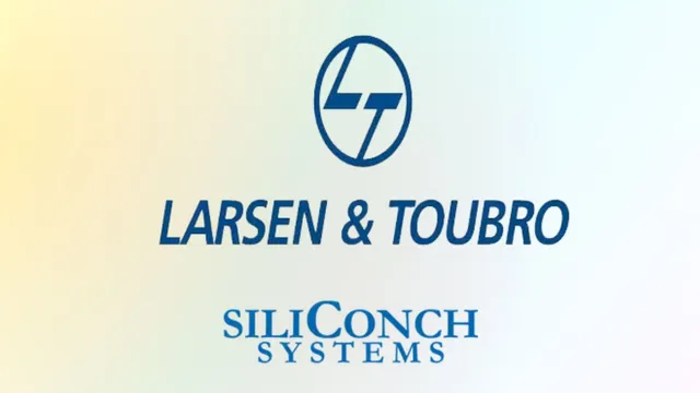 Larsen  & Toubro and SiliConch Systems