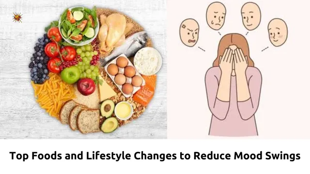 Top Foods and Lifestyle Changes to Reduce Mood Swings
