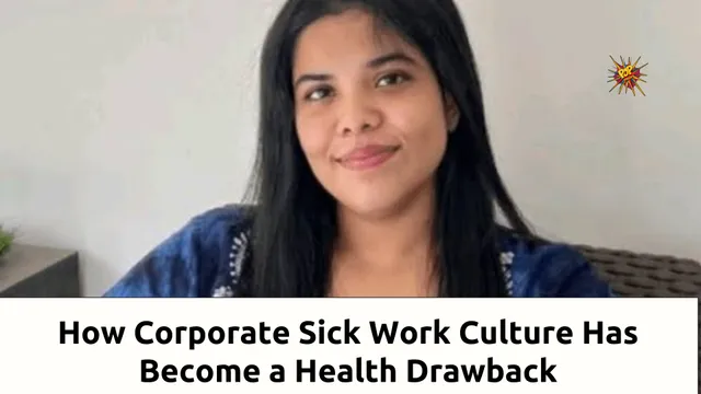 How Corporate Sick Work Culture Has Become a Health Drawback