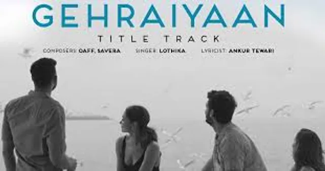 Gehraiyaan Title Track Takes You Deeper Into Deepika Padukone, Sidhaant Chaturvedi's Emotions!