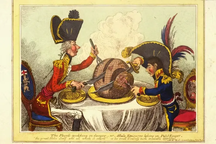 A satirical cartoon by James Gillray, showing British Prime Minister William Pitt and the French leader Napoleon Bonaparte carving up the world between them. Called ‘The Plumb Pudding in Danger,’ it was published on Feb. 26, 1805. Rischgitz/Hulton Archive via Getty Images