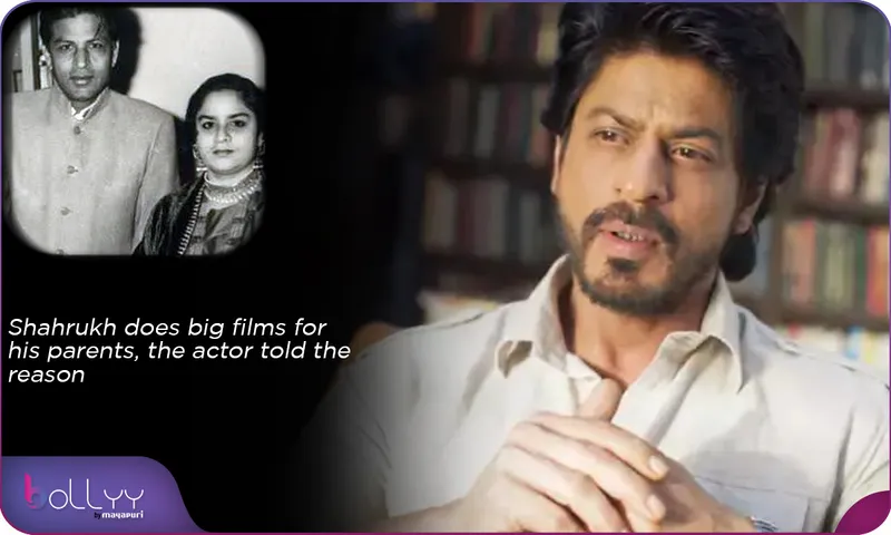 Shahrukh does big films for his parents, the actor told the reason