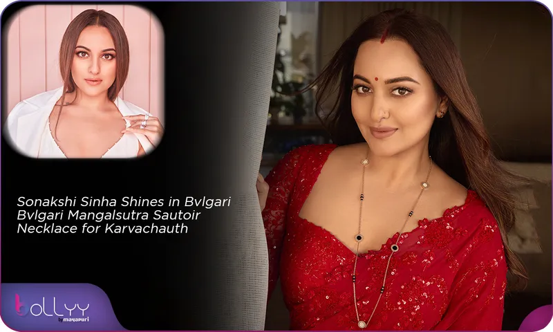 Sonakshi Sinha Dazzles in Bvlgari Mangalsutra for Karva Chauth