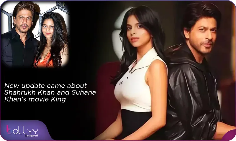 New update came about Shahrukh Khan and Suhana Khan's movie King