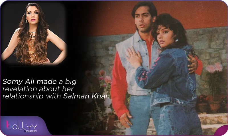Somy Ali made a big revelation about her relationship with Salman Khan