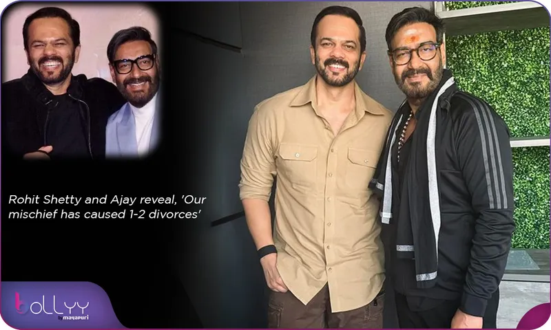 Rohit Shetty and Ajay reveal, 'Our mischief has caused 1-2 divorces'