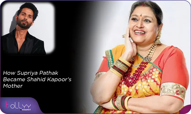 How Supriya Pathak Became Shahid Kapoor’s Mother
