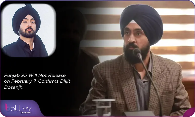 Punjab 95 Will Not Release on February 7, Confirms Diljit Dosanjh