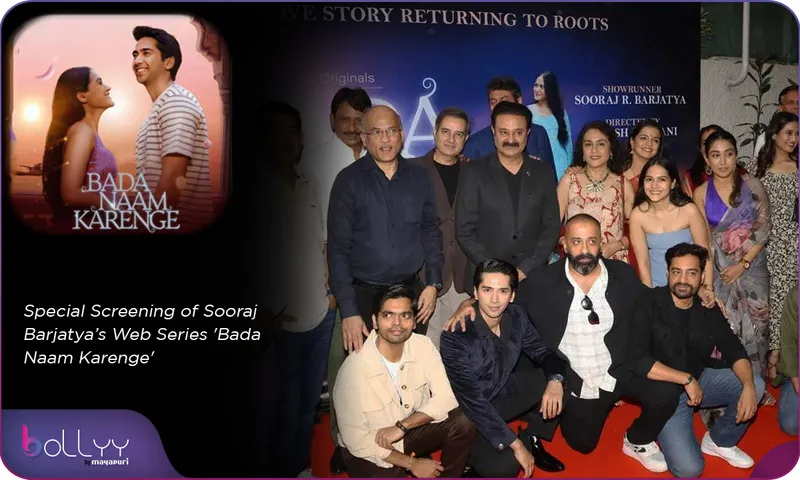 Special Screening of Sooraj  Barjatya’s Web Series 'Bada Naam Karenge'
