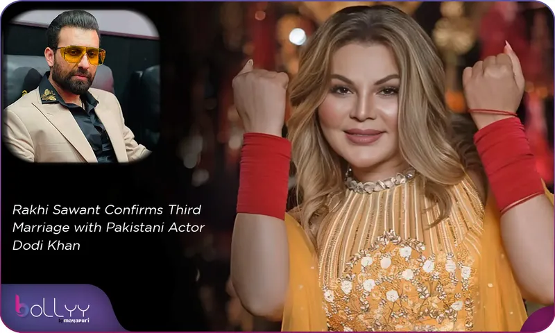 Rakhi Sawant Confirms Third Marriage with Pakistani Actor Dodi Khan