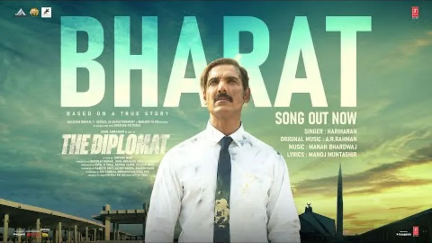 'The Diplomat' Bharat Song T-Series Presents ‘Bharat’ - A Musical Tribute to the Nation’s Love & Pride