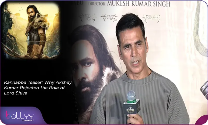 Kannappa Teaser Why Akshay Kumar Rejected the Role of Lord Shiva