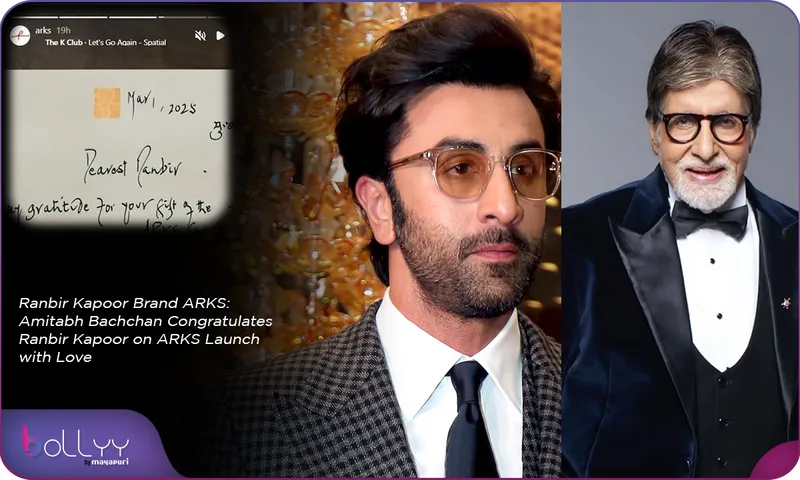 Ranbir Kapoor Brand ARKS Amitabh Bachchan Congratulates Ranbir Kapoor on ARKS Launch with Love