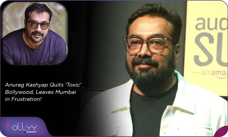 Anurag Kashyap Quits ‘Toxic’ Bollywood, Leaves Mumbai in Frustration!