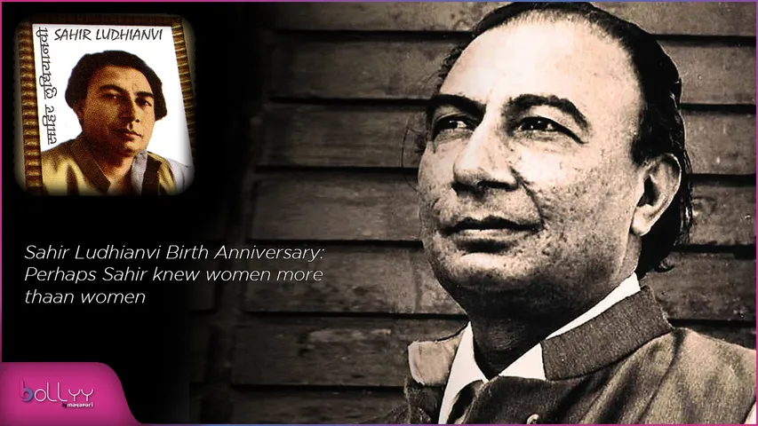 Sahir Ludhianvi Birth Anniversary ​​Perhaps Sahir knew women more thaan women