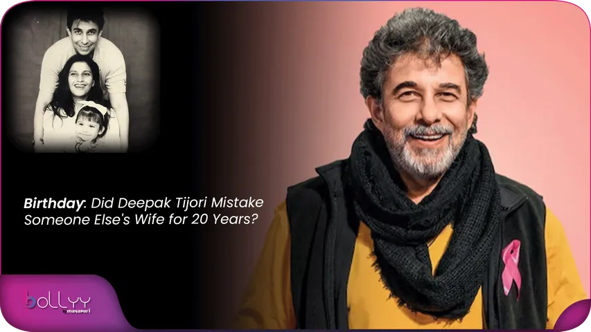 Birthday Did Deepak Tijori Mistake Someone Else's Wife for 20 Years