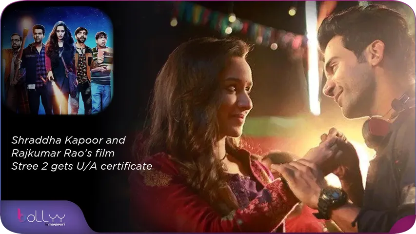 Shraddha Kapoor and Rajkumar Rao's film Stree 2 gets UA certificate