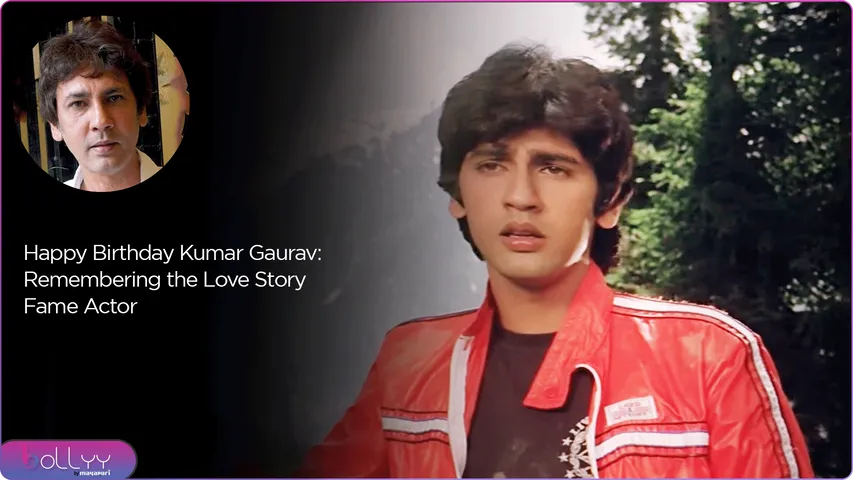 Happy Birthday Kumar Gaurav Remembering the Love Story Fame Actor