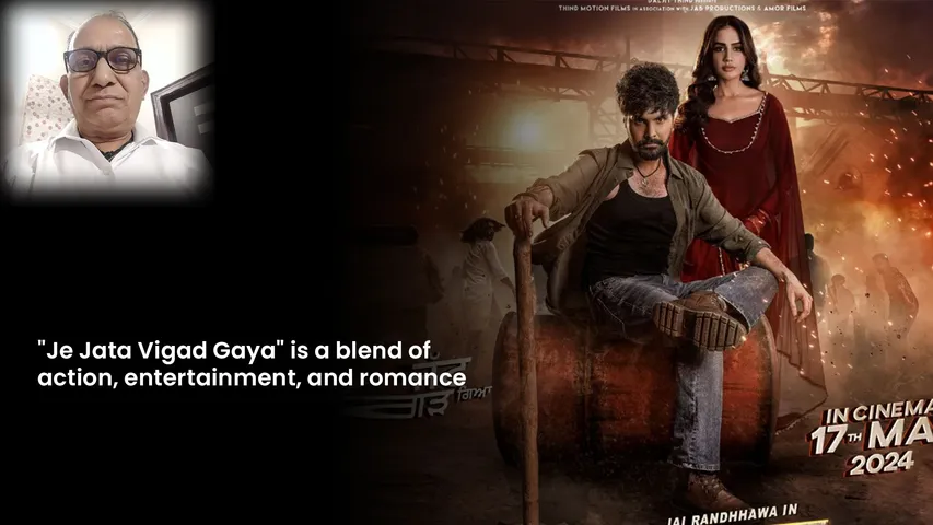 Je Jata Vigad Gaya is a blend of action, entertainment, and romance