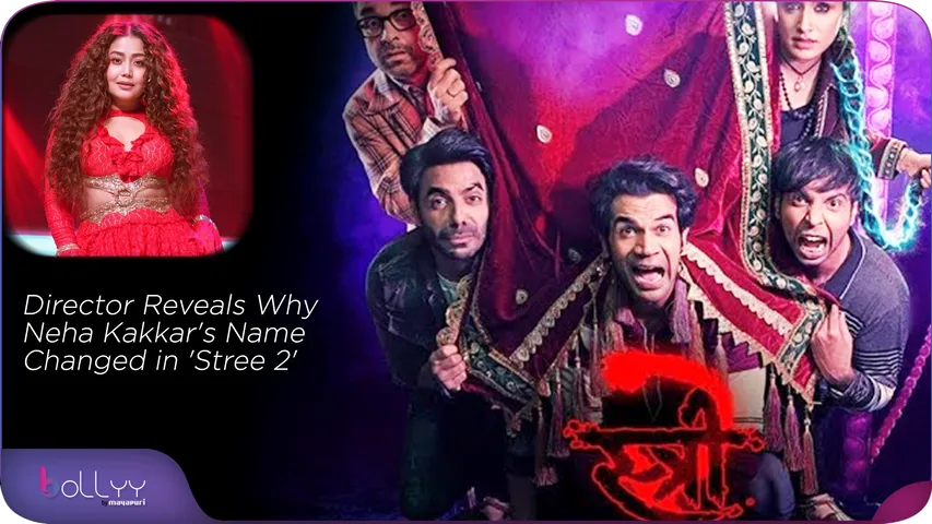 Director Reveals Why Neha Kakkar's Name Changed in 'Stree 2'