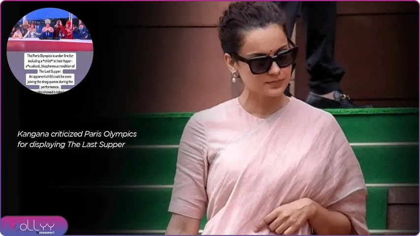 Kangana criticized Paris Olympics for displaying The Last Supper