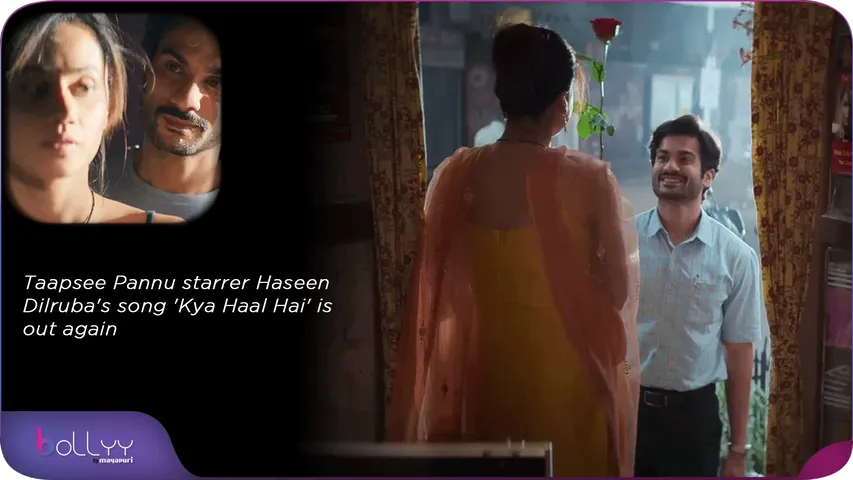Taapsee Pannu starrer Haseen Dilruba's song 'Kya Haal Hai' is out again