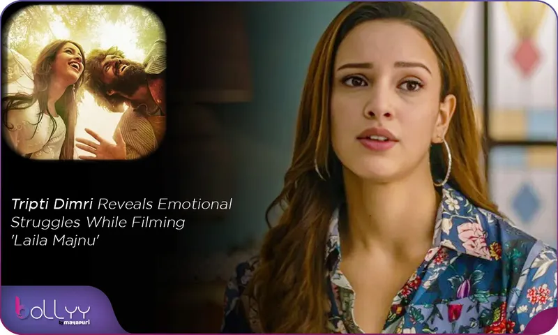 Tripti Dimri Reveals Emotional Struggles While Filming 'Laila Majnu'