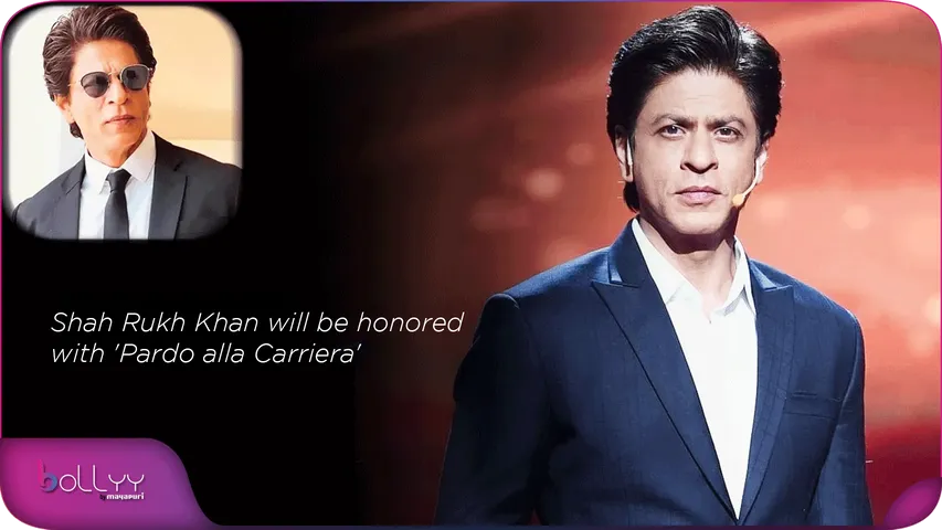 Shah Rukh Khan will be honored with 'Pardo alla Carriera'