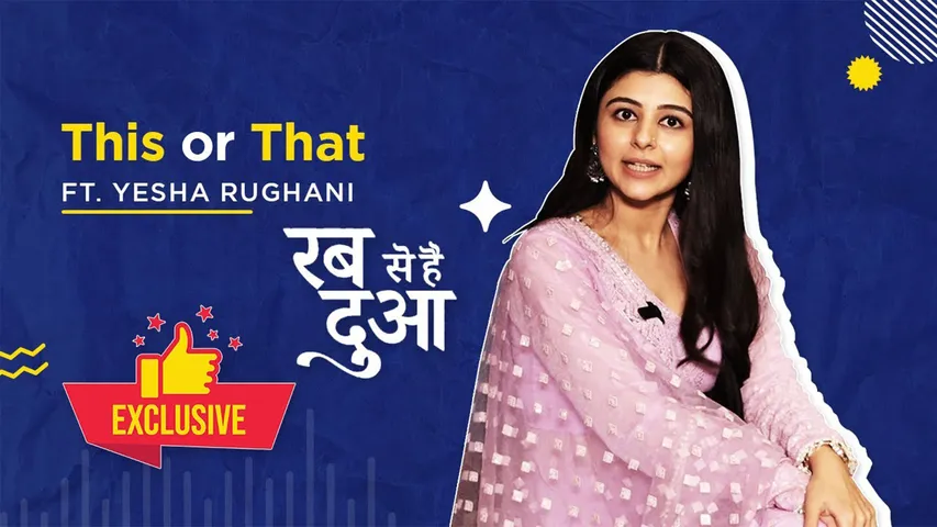 Rab se hai dua Yesha Rughani likes to eat home-cooked Desi food