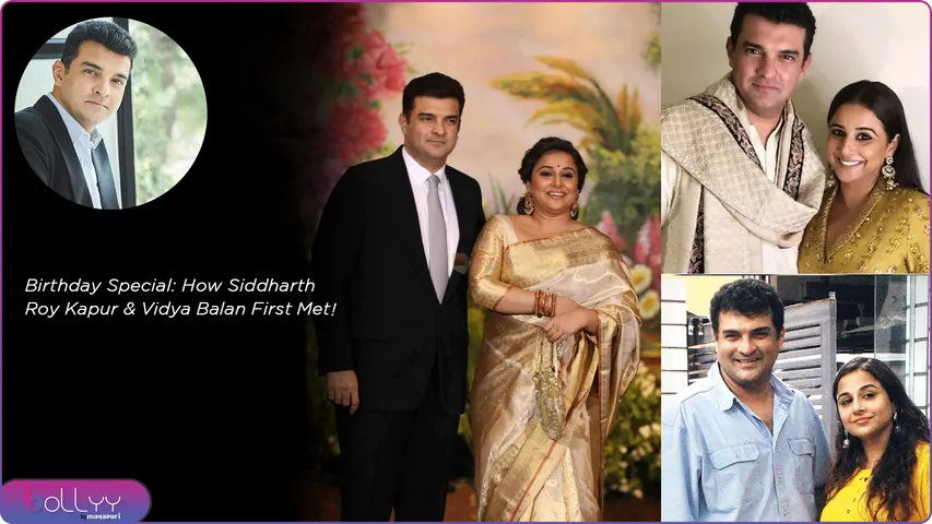 Birthday Special How Siddharth Roy Kapur & Vidya Balan First Met!