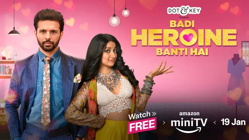 Amazon miniTV Presents 'Badi Heroine Banti Hai' - A Quirky Rom-Com