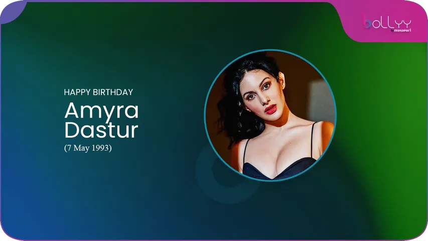 Happy Birthday, Amyra Dastur