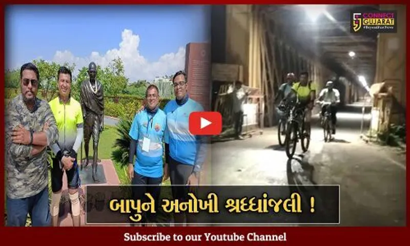 ભરૂચ: સાયકલવીરોએ દાંડી સુધીની 115 કી.મી.ની યાત્રા કરી મહાત્મા ગાંધીને અનોખી રીતે પાઠવી શ્રધ્ધાંજલી