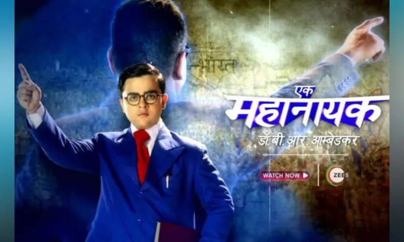 Serial inspired by the life of Dr. Bhimrao Ambedkar 'Ek Mahanayak Dr B R Ambedkar'