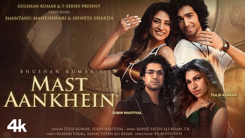Shantanu Maheshwari ने दिया अपने नये म्यूजिक वीडियो 'Mast Aankhein' में शानदार परफॉर्मन्स  