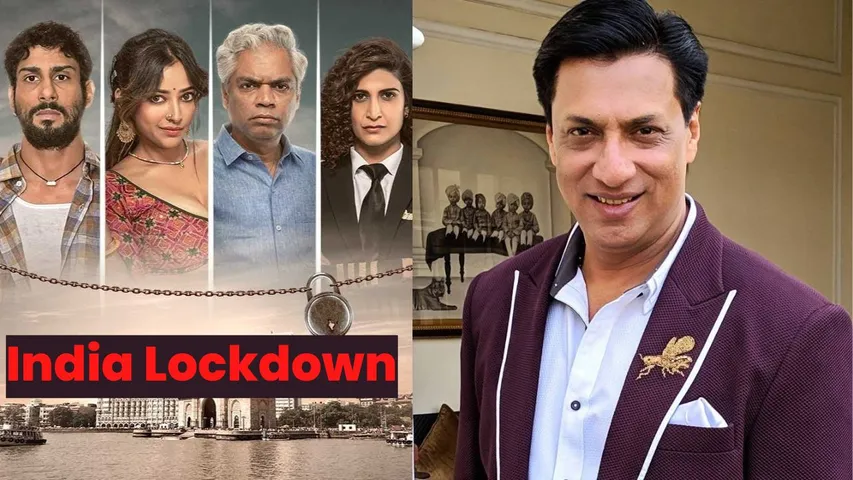 कोविड-19 महामारी के दर्द को बयान करती है Madhur Bhandarkar की फिल्म 'India Lockdown'