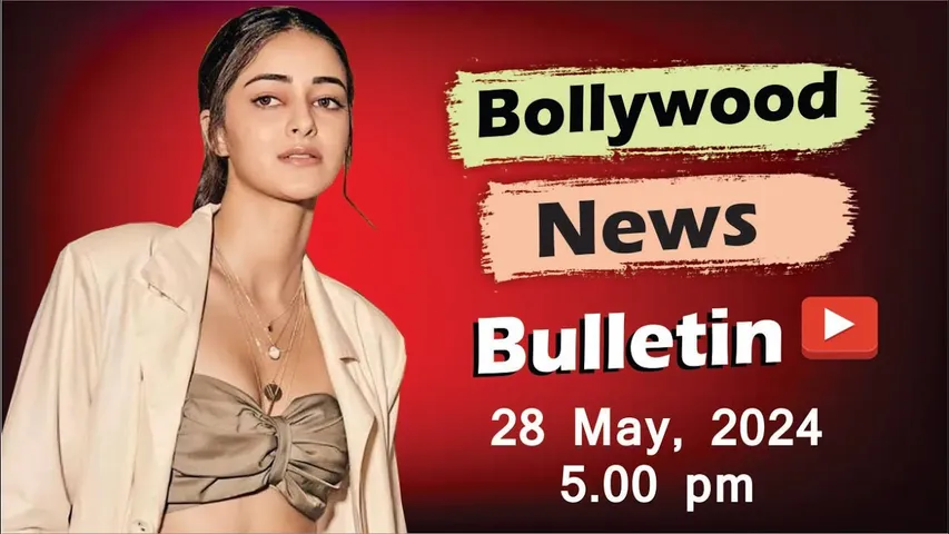 Bollywood Latest News | Ananya Panday | Priyanka Chopra | Deepika Padukone | 28th May 2024 | 5 PM