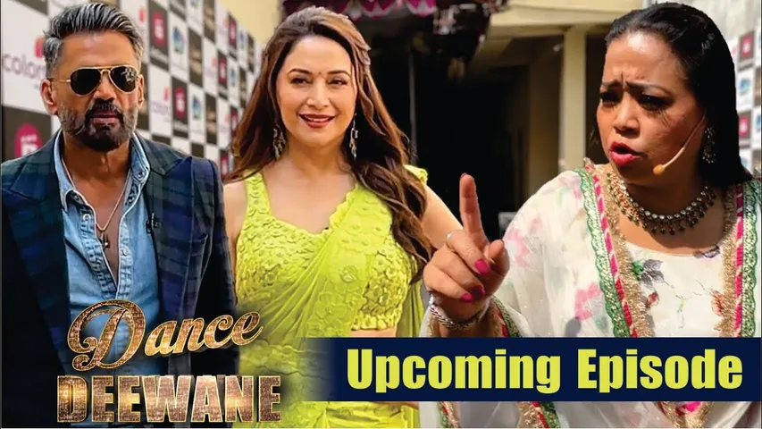 Dance Deewane | On Location | Upcoming Episode Shoot | Madhuri Dixit, Suniel Shetty, Bharti Singh