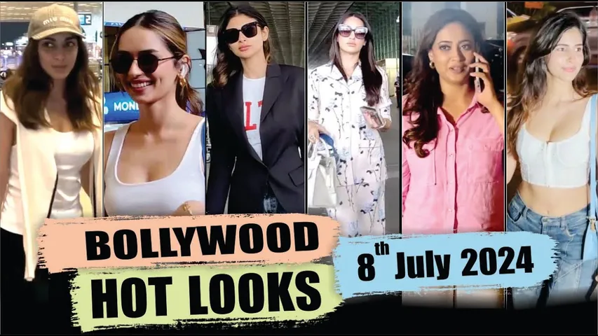 Bollywood Actress HOT LOOK | KIARA ADVANI | NORA FATEHI | DISHA PATANI | Mouni | 8 July 2024 | 10 PM