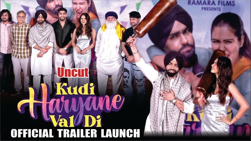 UNCUT - Kudi Haryane Val Di / Chori Haryane Aali | Official Trailer Launch | Ammy Virk, Sonam Bajwa