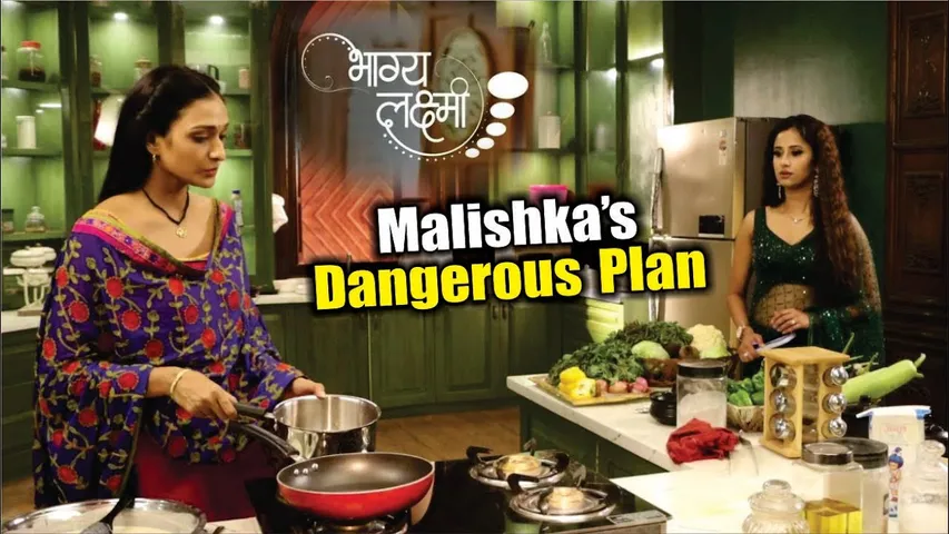 Bhagya Lakshmi | On Location | Lakshmi Ke Liye Malishka Ne Ranchi Yeh Kaisi Sajish ! Shocking Twist!