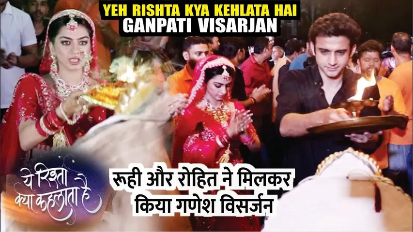 Yeh Rishta Kya Kehlata Hai | GANPATI VISARJAN