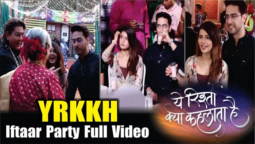 Yeh Rishta Kya Kehlata Hai | YRKKH Iftaar Party Full Video | Armaan, Abhira, Rajan Shahi & Many More