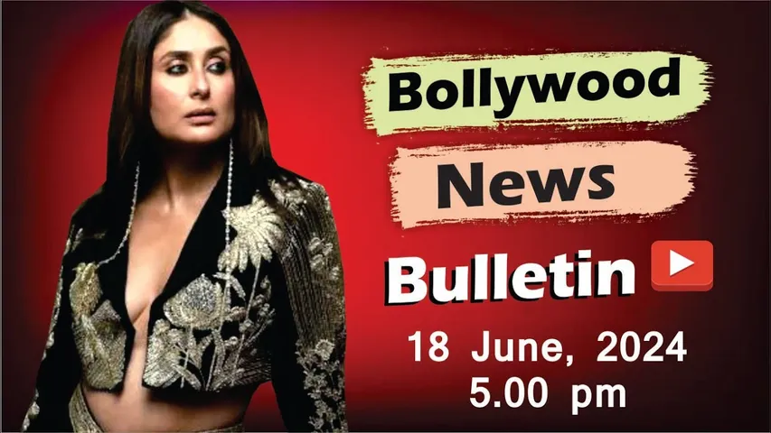 Bollywood Latest News | Kareena Kapoor | Rashmika mandanna | Samantha Ruth | 18th June 2024 | 5 PM