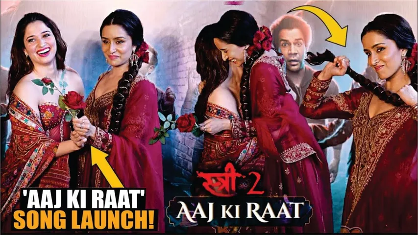 Stree 2 - First Song Launch - Aaj Ki Raat | Shraddha Kapoor | Tamannaah Bhatia | 'Aaj Ki Raat'