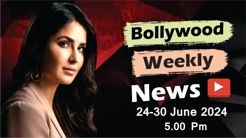 Bollywood Weekly News | Katrina Kaif | Alia Bhatt | Deepika Padukone | 24-30th June 2024 | 5 PM