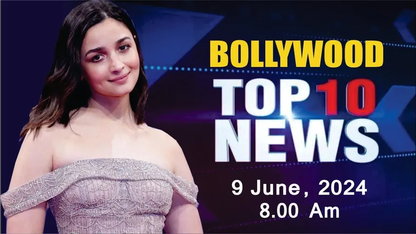 Bollywood News Today | Alia Bhatt | Rashmika mandanna  | Nora fatehi | Kangana | 9 June 2024 | 8 AM